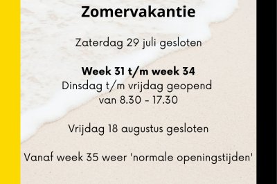 Zomervakantie aangepaste openingstijden